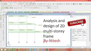 Day 7. Analysis and design of 2D multi-storey building frame by staad pro. v8i software
