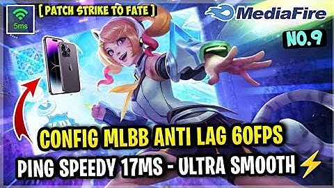 Update Legit! Config ML Anti Lag 60FPS Smooth No Delay + Ping Speed [ Patch Strike To Fate ] MLBB