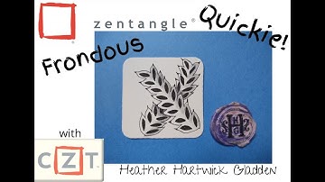 Zentangle® Quickie: Frondous