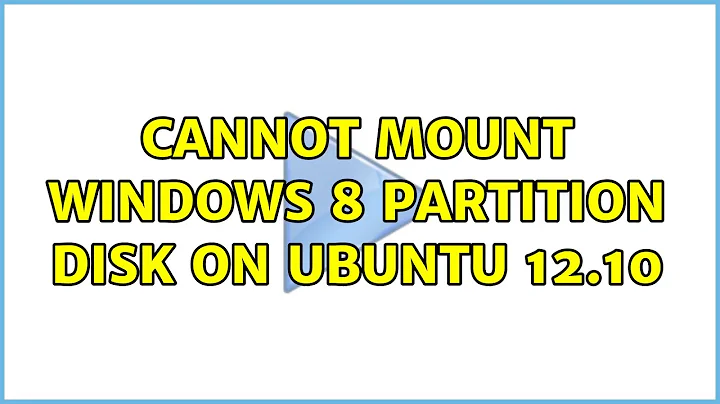 Cannot mount Windows 8 partition disk on Ubuntu 12.10