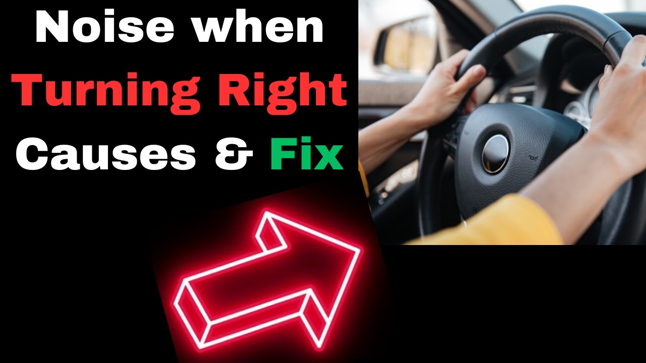Car Makes Noise When Turning Right but not Left (Fixed)
