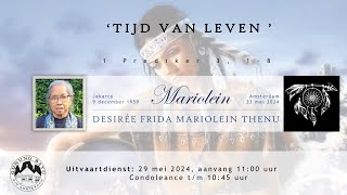 Livestream Uitvaartdienst Mariolein Thenu: 29 mei 2024, 11:00 uur