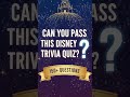 Can You Pass This Disney Trivia Quiz?