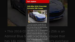 14k-Mile 2016 Chevrolet Corvette Z06 Coupe | Tech Update | Latest Tech News 2026 #Tech #AI #Startup