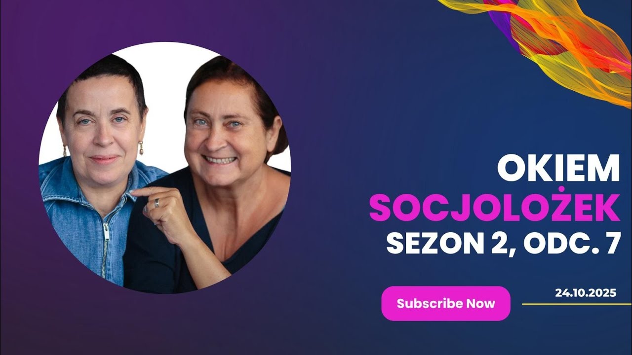 Okiem Socjolożek #S2 #7 - Dziki, kredyty, kryzys miłości oraz kolejne sejmowe perypetie