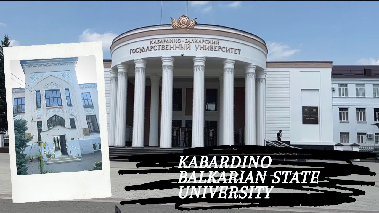 Russia’s University Tour - Kabardino Balkarian State Univeristy