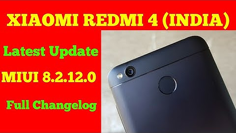 Redmi 4 | Latest Version MIUI 8.2.12.0