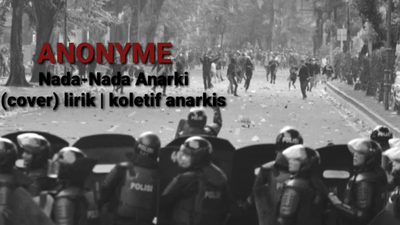 Anonyme   Nada nada Anarki Cover lirik  kolektif anarkis