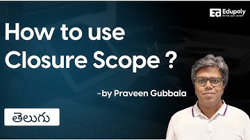 How to use Closure Scope || Practical Guide || Telugu