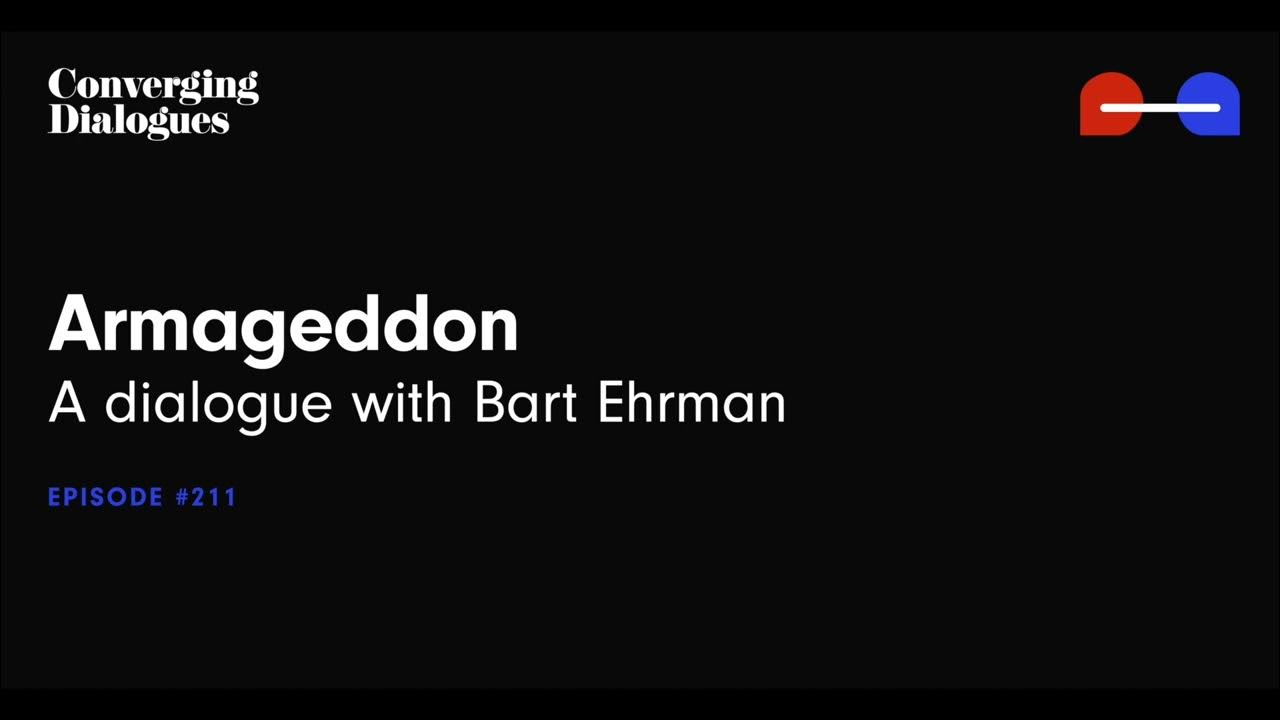 211 Armageddon A Dialogue with Bart Ehrman YouTube