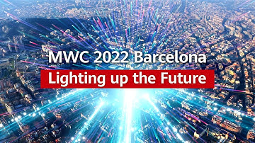 #MWC22-MWC 2022 Barcelona Lighting up the Future