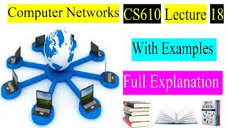 CS610 Lecture 18 | CS610 Lecture No 18 | CS610 Short Lectures Computer Network With Abid Ali