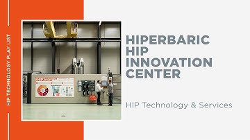 Hot Isostatic Pressing (HIP) Innovation Center by Hiperbaric