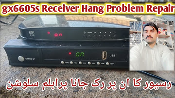 Gx6605s Receiver hang problem Solution #abbasitv786