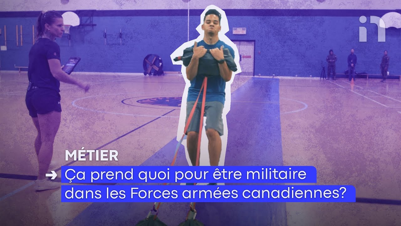 Ça prend quoi pour être militaire dans les Forces armées canadiennes?