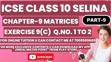 ICSE Ch-9 Matrices Ex-9(C) Q. No.1-2 From Selina Concise For ICSE Class 10 Math @jindalmathspoint
