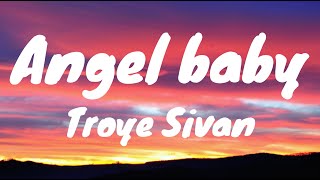 Angel baby - Troye Sivan (Lyrics)