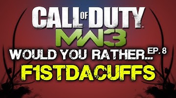 Would You Rather - #8 w/ F1sTDaCuFFs