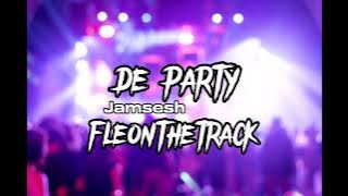 DE PARTY JAMSESH X DJFLe