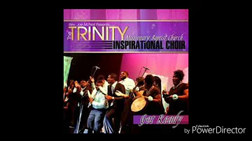 Get Ready - Trinity Inspirational Choir