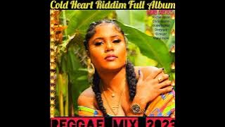 Reggae Mix 2023💯Cold Heart Riddim Mix, Richie spice, christopher martin, denyque, Busy signal, more