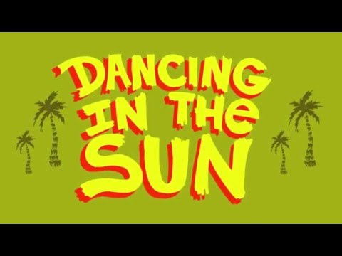 Dancing In The Sun Video