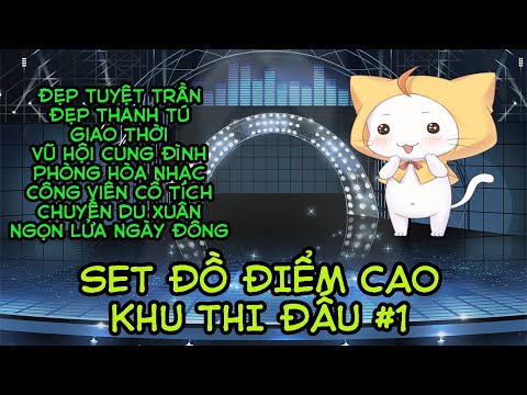 KHU THI ĐẤU #1 - NHỮNG SET ĐỒ ĐIỂM CAO | Ngôi Sao ...