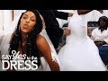 Bride Wants a Bootylicious Dress That Will Show Off Her Assets | Say Yes To The Dress UK