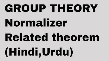 normalizer and related theorem in hindi