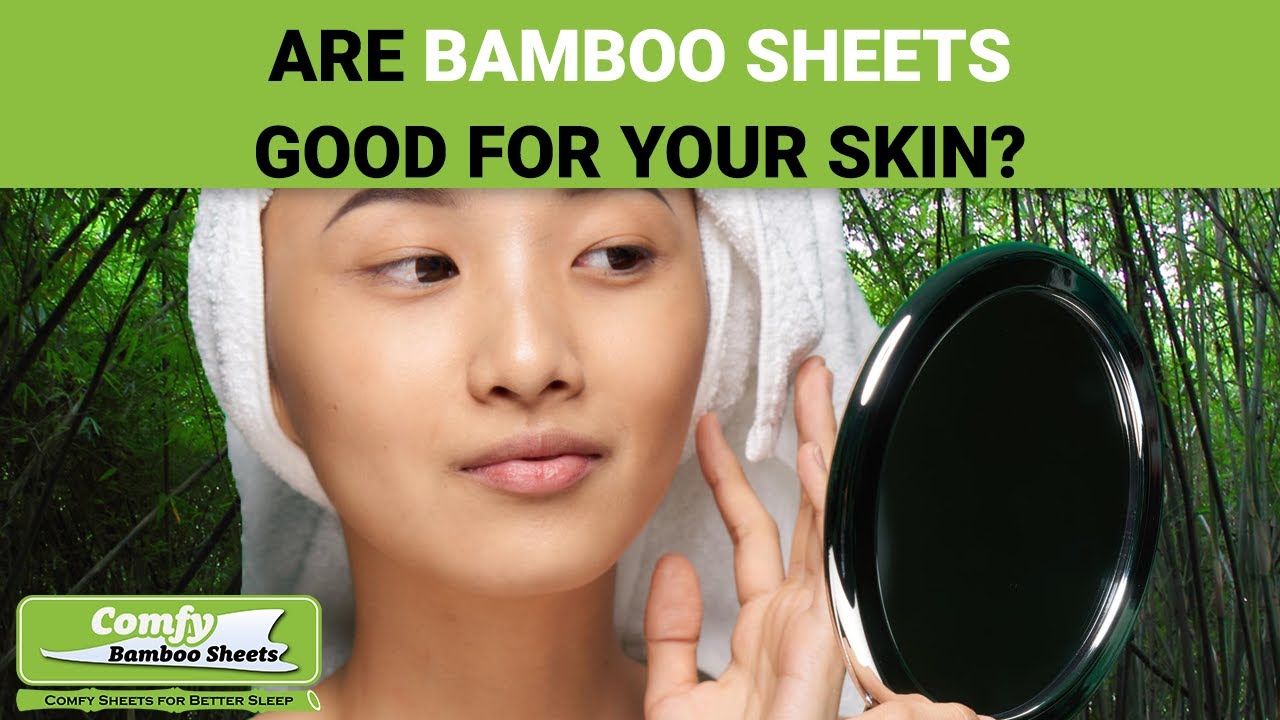 Are Bamboo Sheets Good for Your Skin? YouTube
