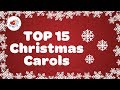 Top 15 Christmas Carols with Lyrics Playlist