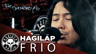 Hagilap by Frio | Rakista Live EP283 chords