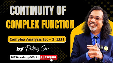 Continuity of Complex Function | Complex Analysis Lecture 2 (III) | Dubey Sir | CSIR NET | IIT JAM