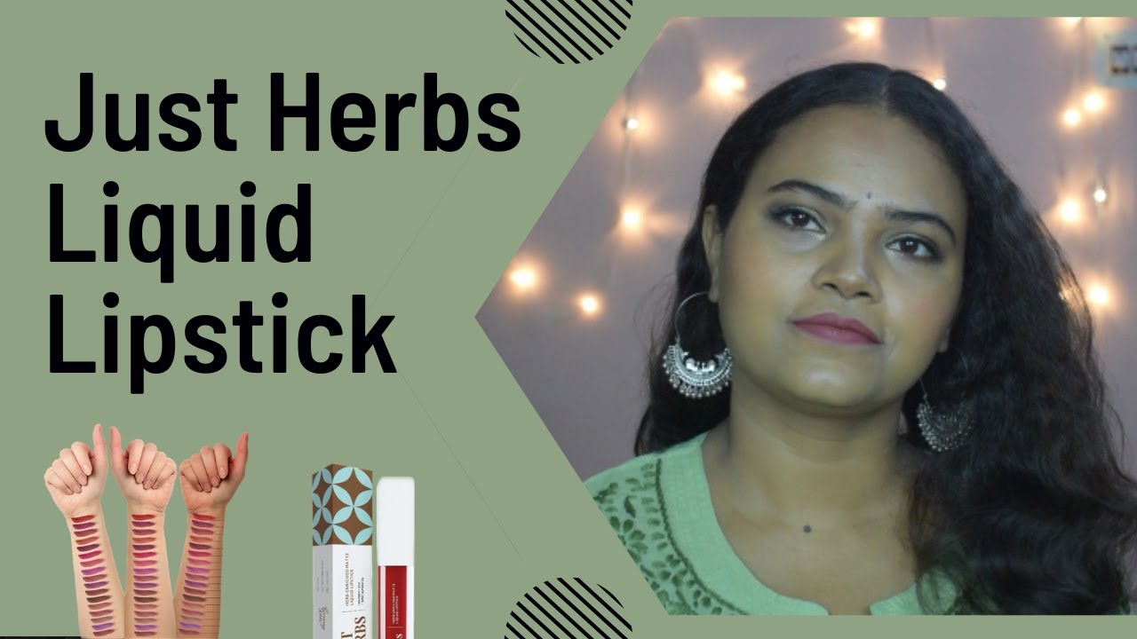 JUST HERBS LIQUID LIPSTICK REVIEW