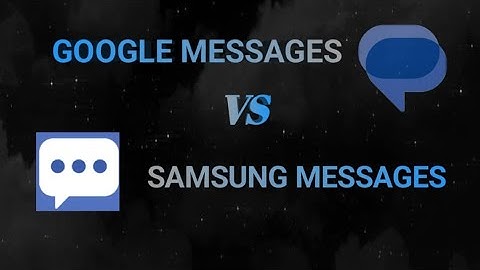 Google Messages vs Samsung Messages 2024