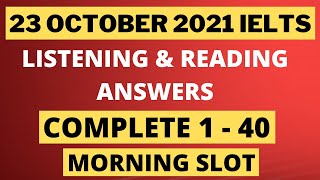 23 OCTOBER 2021 IELTS EXAM COMPLETE LISTENING AND READING ANSWERS MORNING SLOT