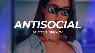 Javiielo, Nekxum - Antisocial (Letra/Lyrics)