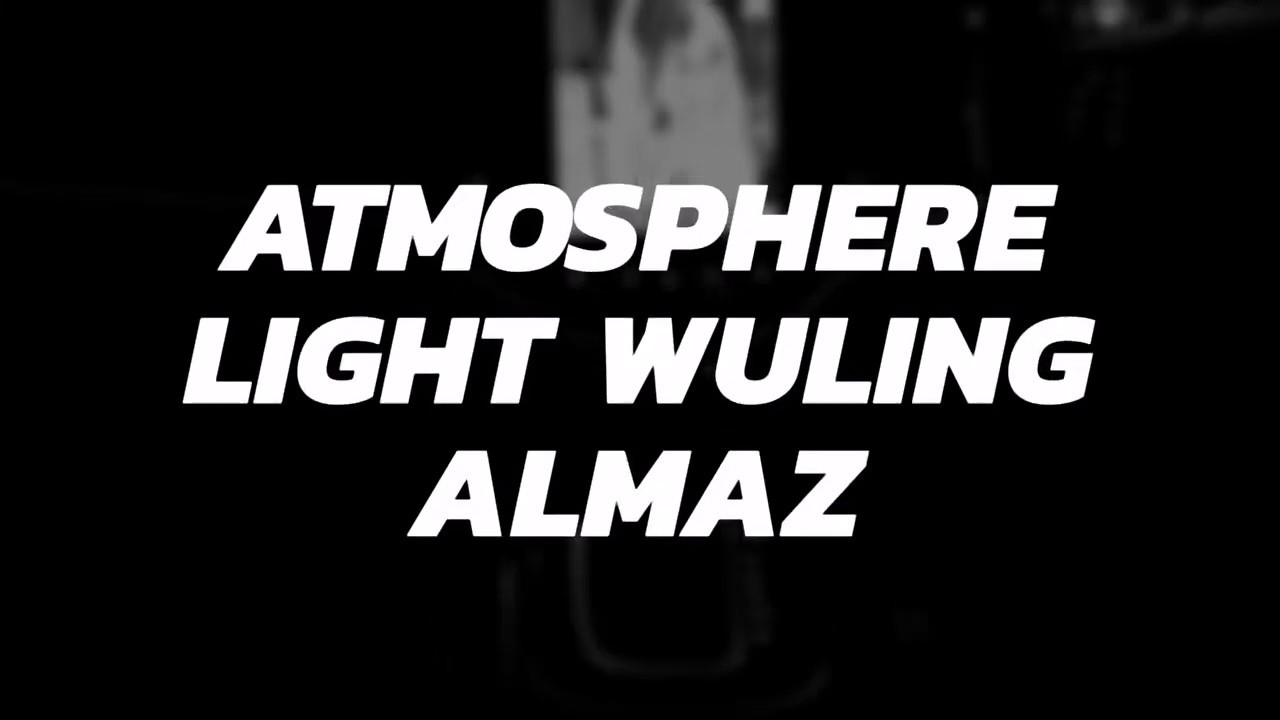 ATMOSPHERE LED WULING ALMAZ