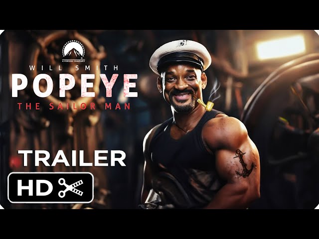 POPEYE THE SAILOR MAN: Live Action Movie – Full Teaser Trailer – Will Smith class=