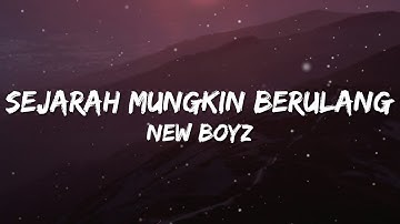 New Boyz - Sejarah Mungkin Berulang (Lyric Video | Best Audio)