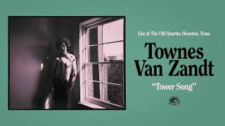 Townes Van Zandt - Tower Song (Live) (Official Audio)
