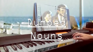 Dumped - Nouns