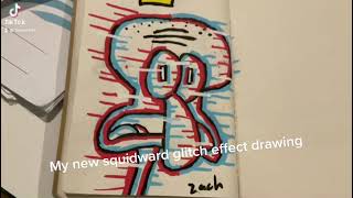 My new squidward glitch effect drawing