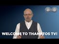 Welcome to Thanatos TV!