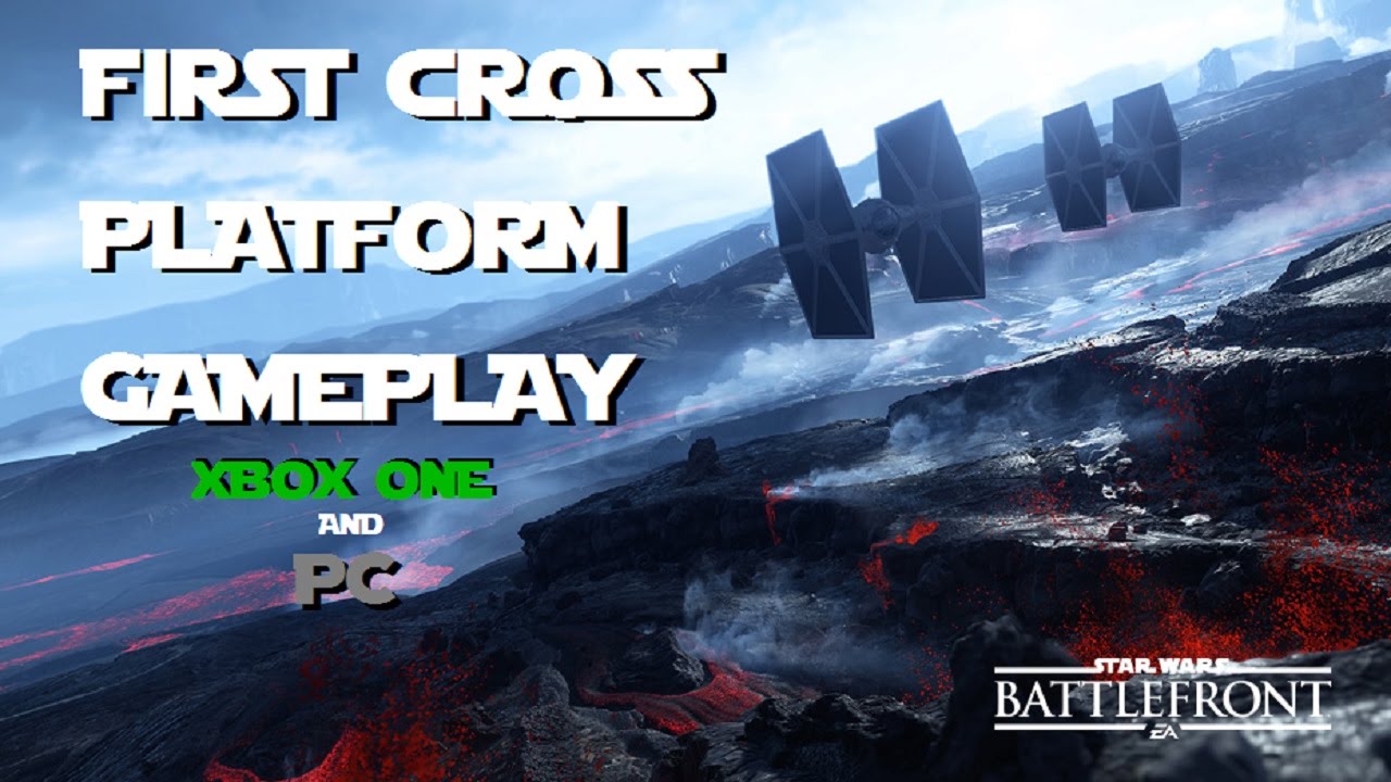 Star Wars Battlefront, FIRST EVER CROSS PLATFORM GAMEPLAY FOR XBOX ONE AND  PC