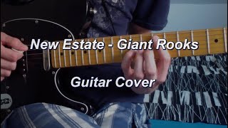 New Estate - Giant Rooks Guitar Cover