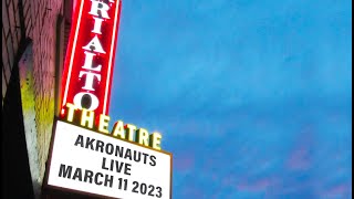 Akronauts LIVE at The Rialto Theatre - 6 songs