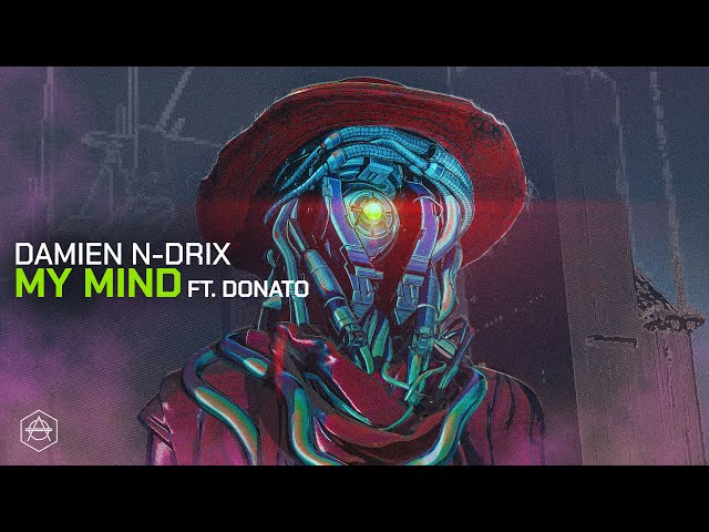 Damien N-Drix feat. Donato - My Mind