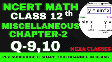 Miscellaneous Q-9,10 | Chapter 2 | Inverse Trigonometry | Class 12th NCERT Math |