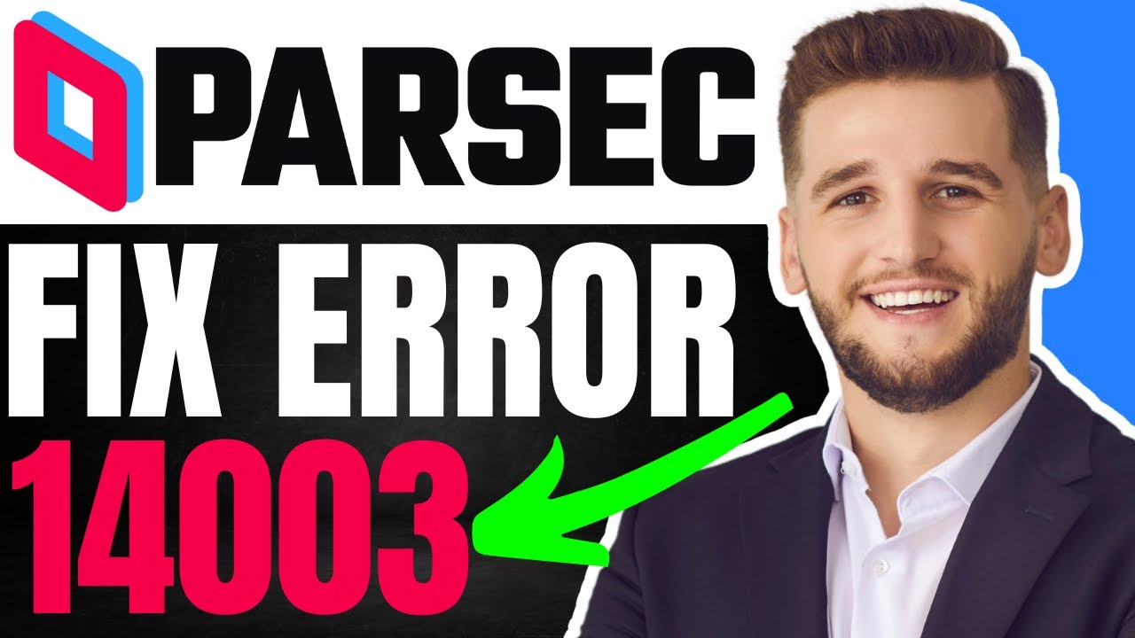 How To Fix Parsec Error Codes - 14003 | (Quick & Easy 2025)